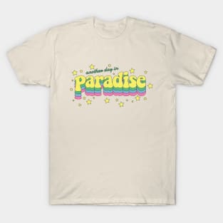 Another day in Paradise T-Shirt